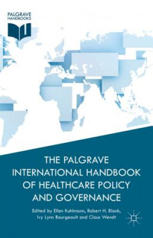 Carte Palgrave International Handbook of Health Care Policy and Governance E. Kuhlmann