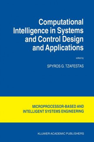 Kniha Computational Intelligence in Systems and Control Design and Applications S. G. Tzafestas