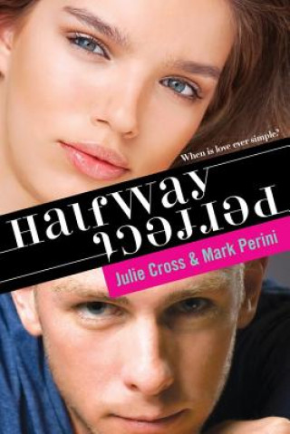 Книга Halfway Perfect Julie Cross