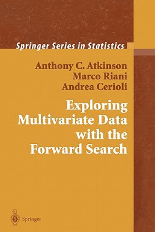 Kniha Exploring Multivariate Data with the Forward Search Anthony C. Atkinson