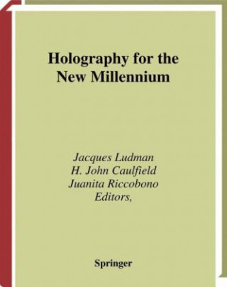 Libro Holography for the New Millennium H. John Caulfield