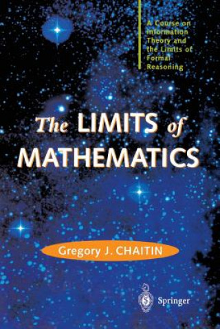 Kniha LIMITS of MATHEMATICS Gregory J. Chaitin