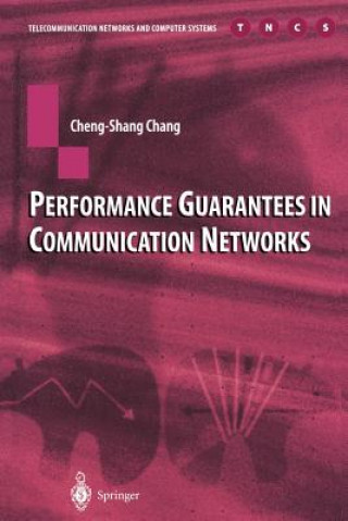 Könyv Performance Guarantees in Communication Networks Cheng-Shang Chang