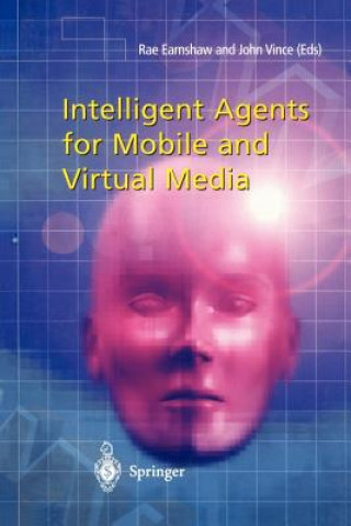 Kniha Intelligent Agents for Mobile and Virtual Media Rae Earnshaw