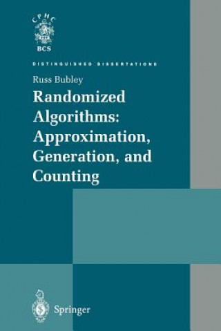 Carte Randomized Algorithms: Approximation, Generation, and Counting Russ Bubley