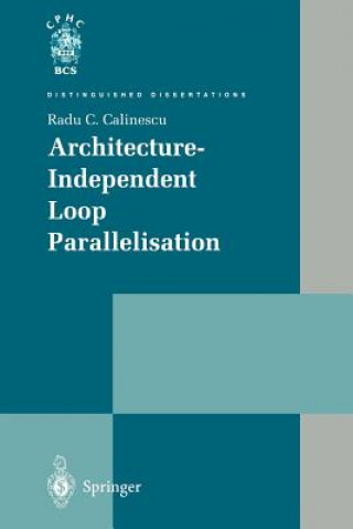 Kniha Architecture-Independent Loop Parallelisation Radu C. Calinescu