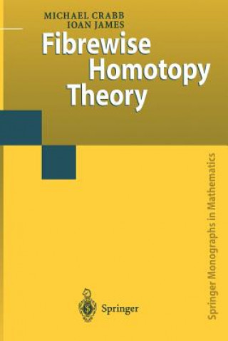Könyv Fibrewise Homotopy Theory Michael Charles Crabb