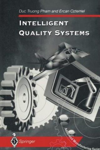 Kniha Intelligent Quality Systems Duc T. Pham