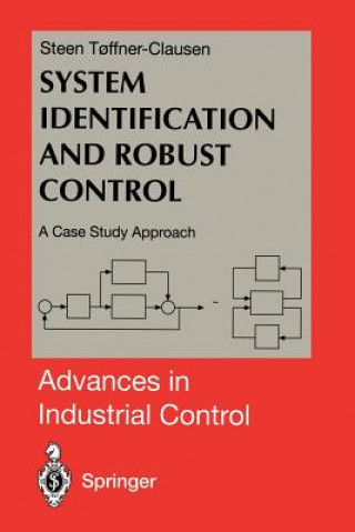 Książka System Identification and Robust Control Steen Toffner-Clausen