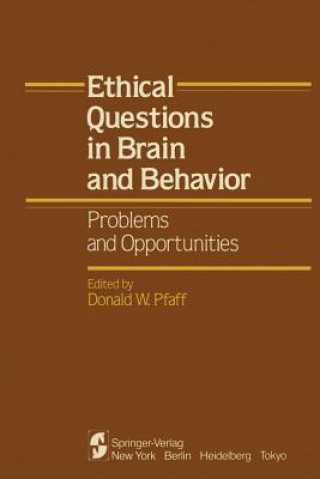 Knjiga Ethical Questions in Brain and Behavior Donald W. Pfaff