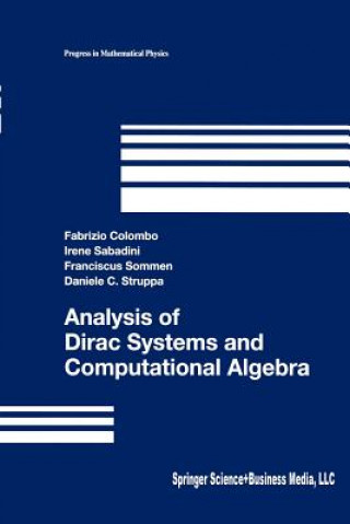 Könyv Analysis of Dirac Systems and Computational Algebra Fabrizio Colombo