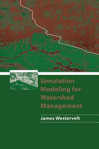 Kniha Simulation Modeling for Watershed Management James Westervelt