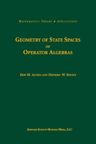 Kniha Geometry of State Spaces of Operator Algebras Erik M. Alfsen