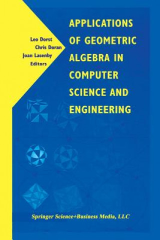 Książka Applications of Geometric Algebra in Computer Science and Engineering Leo Dorst