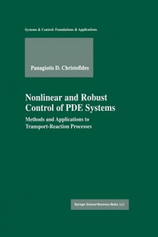 Kniha Nonlinear and Robust Control of PDE Systems Panagiotis D. Christofides