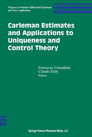 Kniha Carleman Estimates and Applications to Uniqueness and Control Theory Feruccio Colombini