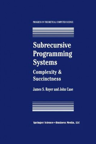 Könyv Subrecursive Programming Systems James S. Royer