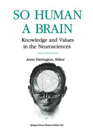 Carte So Human a Brain Anne Harrington