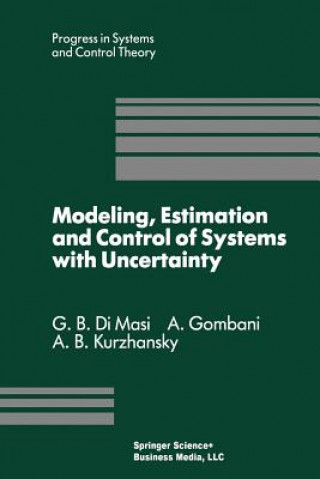 Carte Modeling, Estimation and Control of Systems with Uncertainty G. B. DiMasi