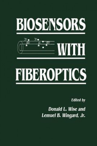 Kniha Biosensors with Fiberoptics Lemuel B. Wingard