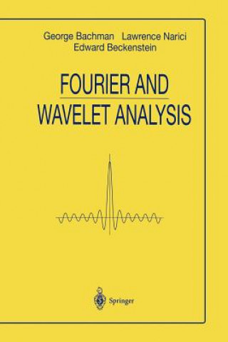 Könyv Fourier and Wavelet Analysis George Bachmann