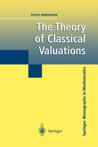 Książka Theory of Classical Valuations Paulo Ribenboim