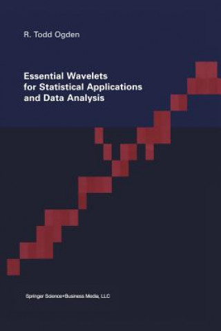 Buch Essential Wavelets for Statistical Applications and Data Analysis Todd Ogden