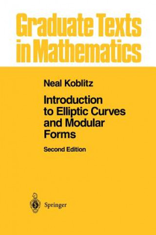 Książka Introduction to Elliptic Curves and Modular Forms Neal I. Koblitz