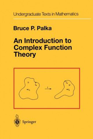 Kniha An Introduction to Complex Function Theory Bruce P. Palka