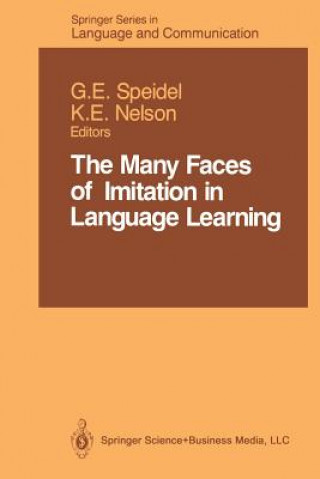 Könyv Many Faces of Imitation in Language Learning Keith E. Nelson