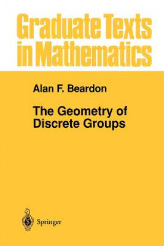 Książka The Geometry of Discrete Groups Alan F. Beardon