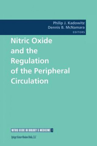 Βιβλίο Nitric Oxide and the Regulation of the Peripheral Circulation Philip J. Kadowitz