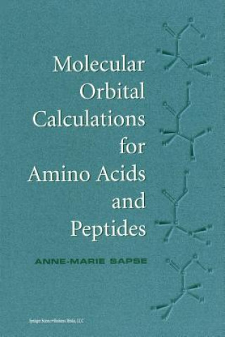 Könyv Molecular Orbital Calculations for Amino Acids and Peptides Anne-Marie Sapse