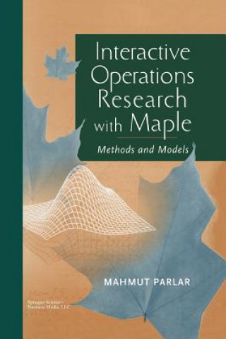 Könyv Interactive Operations Research with Maple Mahmut Parlar