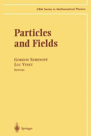 Kniha Particles and Fields Gordon W. Semenoff