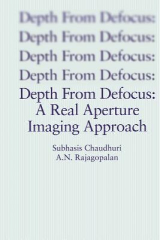 Libro Depth From Defocus: A Real Aperture Imaging Approach Subhasis Chaudhuri