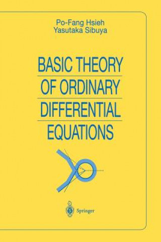 Könyv Basic Theory of Ordinary Differential Equations Po-Fang Hsieh