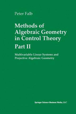 Carte Methods of Algebraic Geometry in Control Theory: Part II Peter Falb