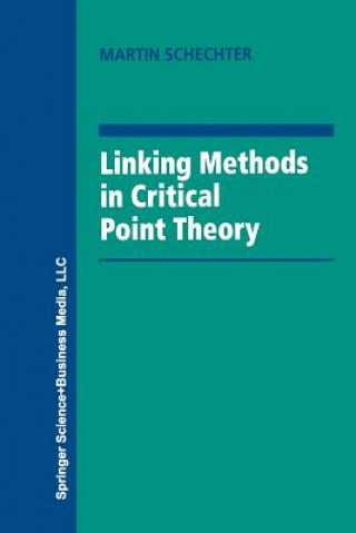 Książka Linking Methods in Critical Point Theory Martin Schechter