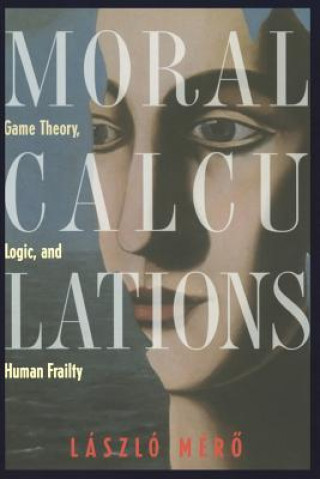 Kniha Moral Calculations Laszlo Mero