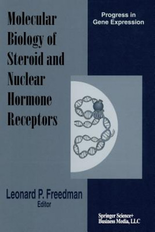 Kniha Molecular Biology of Steroid and Nuclear Hormone Receptors Leonard Freedman