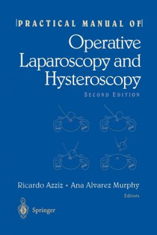 Kniha Practical Manual of Operative Laparoscopy and Hysteroscopy Ricardo Azziz