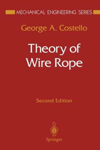 Könyv Theory of Wire Rope George A. Costello