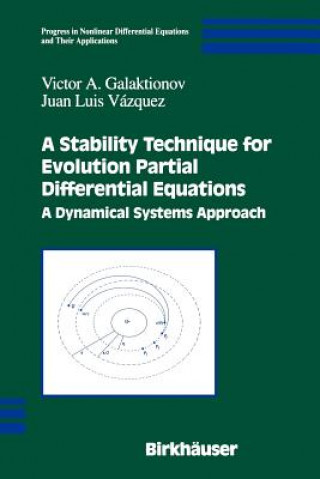 Knjiga A Stability Technique for Evolution Partial Differential Equations Victor A. Galaktionov