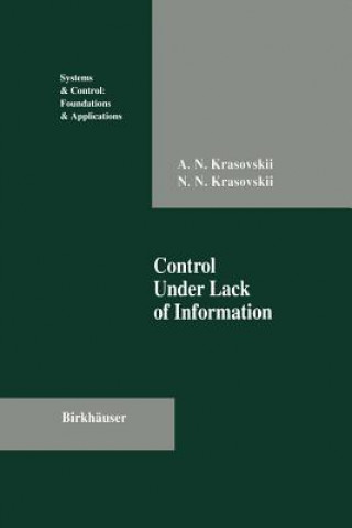 Kniha Control Under Lack of Information Andrew N. Krasovskii