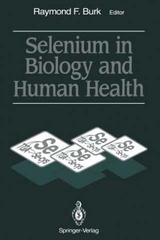 Kniha Selenium in Biology and Human Health Raymond F. Burk