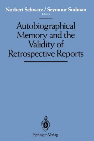 Buch Autobiographical Memory and the Validity of Retrospective Reports Norbert Schwarz