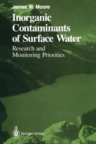Kniha Inorganic Contaminants of Surface Water James W. Moore