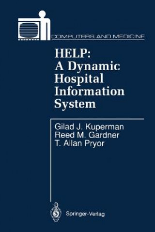 Książka HELP: A Dynamic Hospital Information System Gilad J. Kuperman