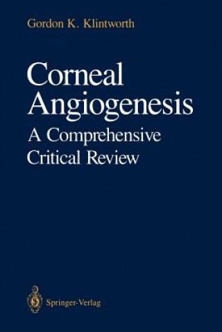 Kniha Corneal Angiogenesis Gordon K. Klintworth